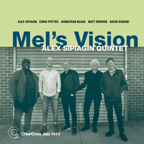 Cover Alex Sipiagin Quintet -
Mel's Vision